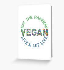 EAT THE RAINBOW - LIVE & LET LIVE. Greeting Card