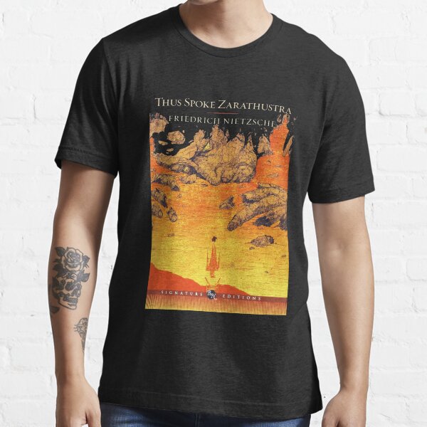 Thus Spoke Zarathustra Friedrich Nietzsche Cover Essential T-Shirt