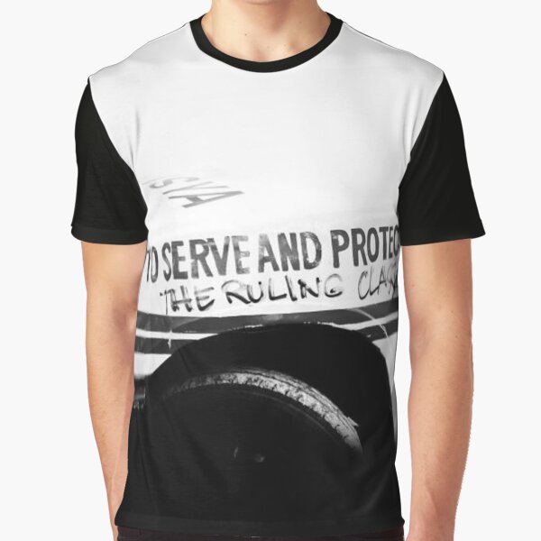 To Serve and Protect The Ruling Class Graphic T-Shirt