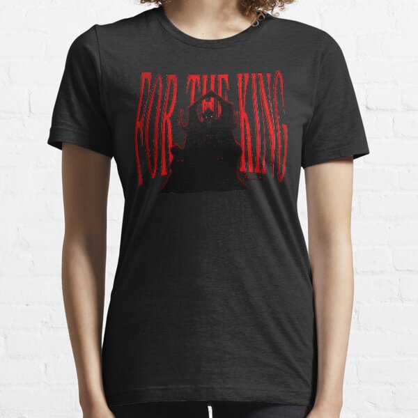 "For the King" Grimmgard shirt Essential T-Shirt
