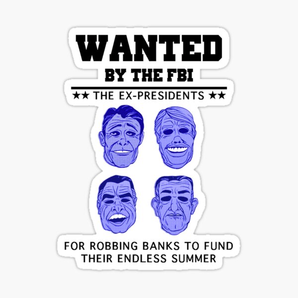 Point Break - Wanted Ex-Presidents (Black) Sticker