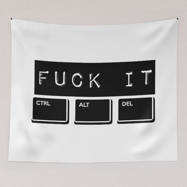 Item preview, Fuck it spread ctrl + alt + del fuck on it process designed and sold by Quentin1984.
