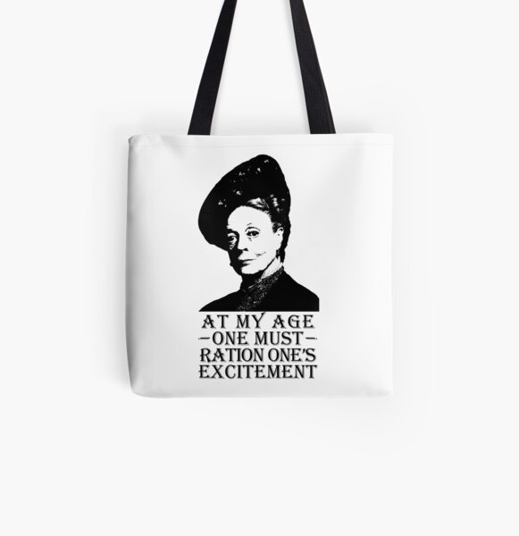 At My Age, One Must Ration One's Excitement All Over Print Tote Bag