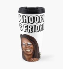 Whoopi It's Friday Travel Mug