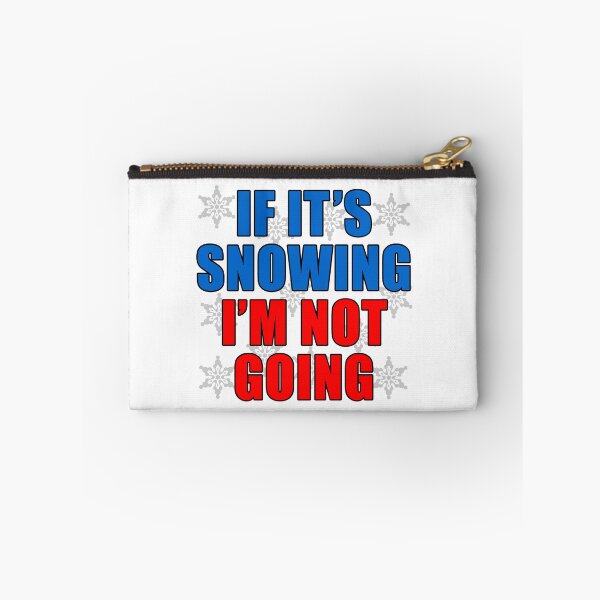 Item preview, If It's Snowing I'm Not Going With Snowflakes designed and sold by jaycartoonist.