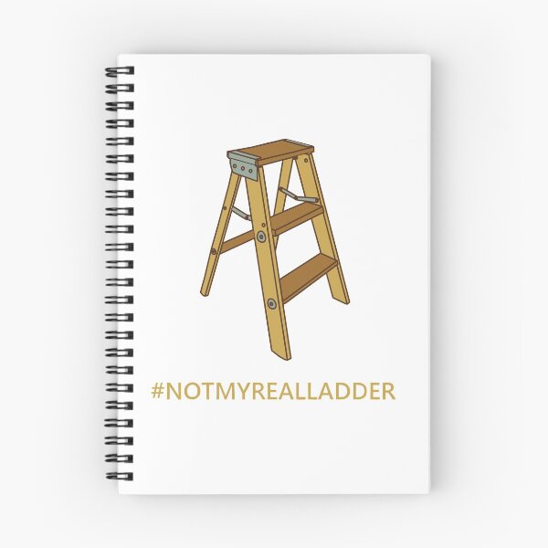 Item preview, Not My Real Ladder designed and sold by OneWeirdDude.