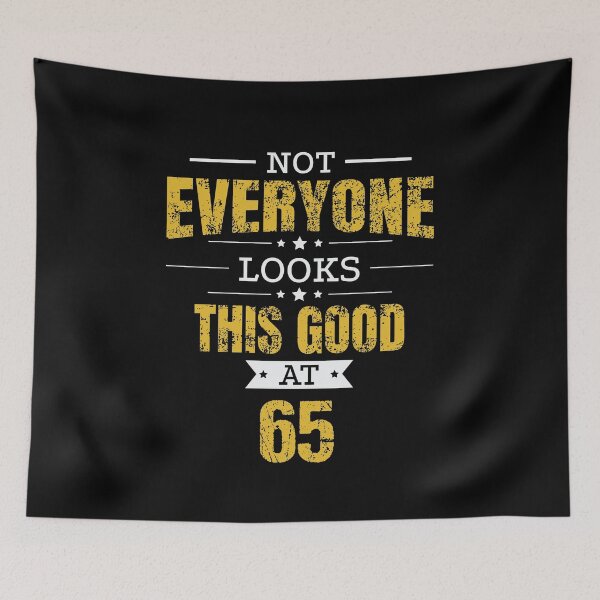 Artikelvorschau, 65th Birthday Gift Retro Sixty Five 65 Years Looks This Good Yellow entworfen und verkauft von haselshirt.