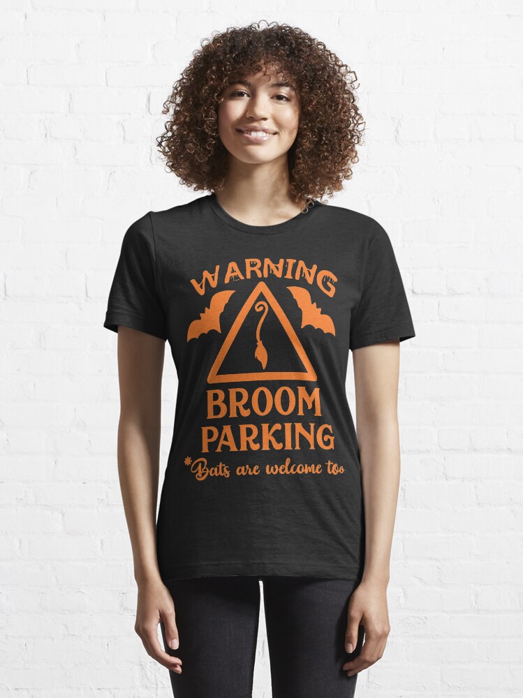 Alternate view of Halloween T-Shirts & Gifts: Warning Broom Parking - Bats Are Welcome Too Essential T-Shirt