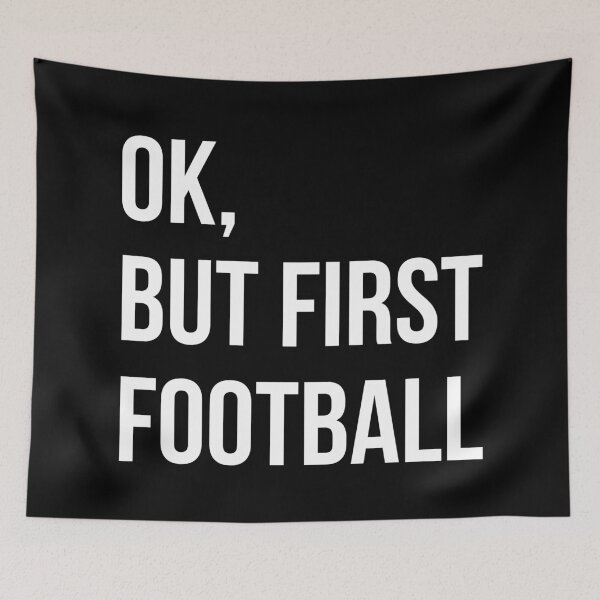 Item preview, BUT FIRST FOOTBALL designed and sold by MadEDesigns.