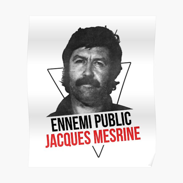 Poster « Jacques Mesrine Tshirt Jacques Mesrine Ennemi Public », par