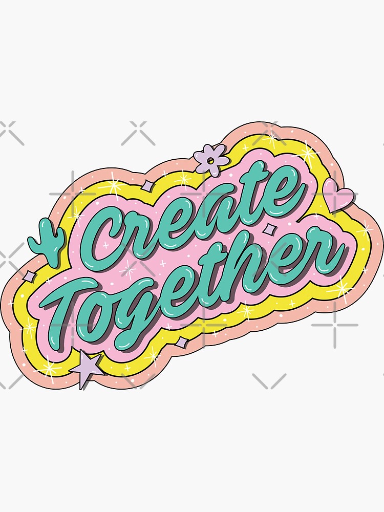 Create Together by doodlebymeg