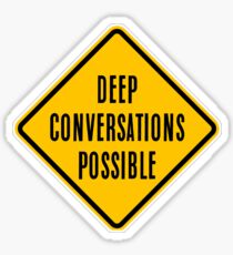Deep Conversations Possible Sticker