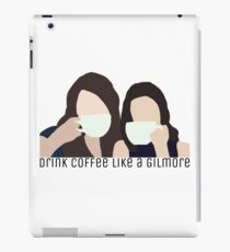 Drink Coffee Like A Gilmore iPad Case/Skin