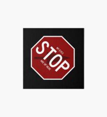 Stop Sign My Eyes Are Up Here Fail Art Board
