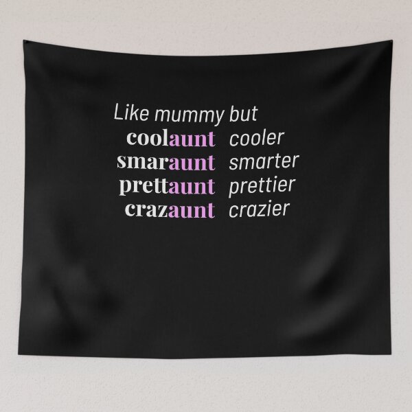Item preview, funny aunt cooler smarter prettier crazier than mom designed and sold by peter2art.