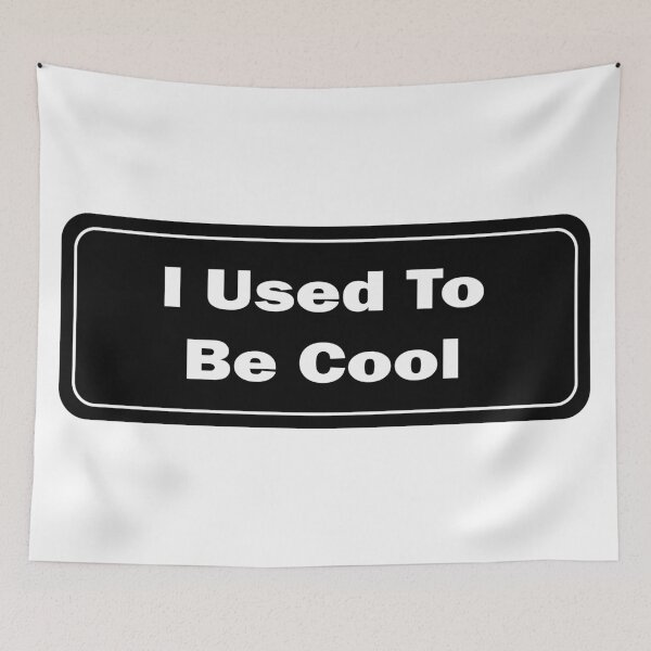 Item preview, I Used To Be Cool designed and sold by lotusland.