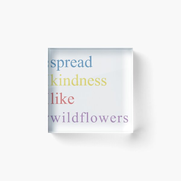 Item preview, spread kindness like wildflowers designed and sold by JillKri.