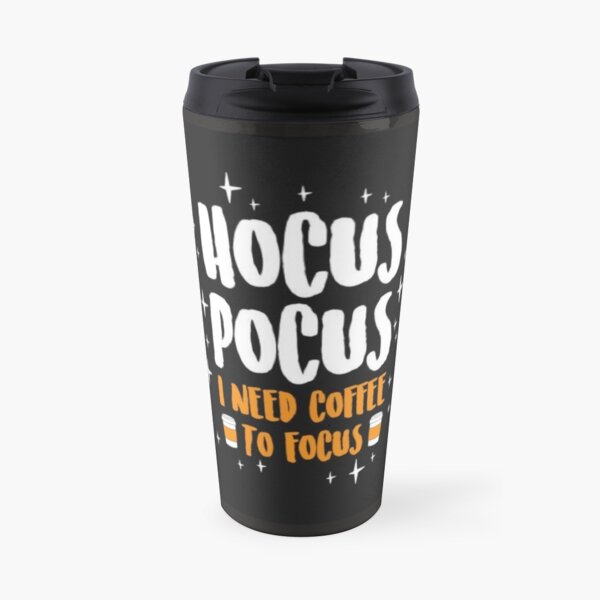 Hocus Pocus Coffee to focus Travel Mug