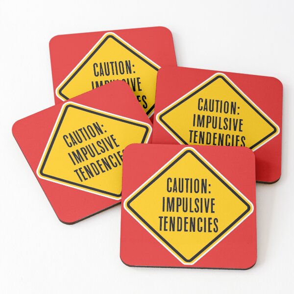 Item preview, Caution, Impulsive Tendencies designed and sold by PromoteProgress.