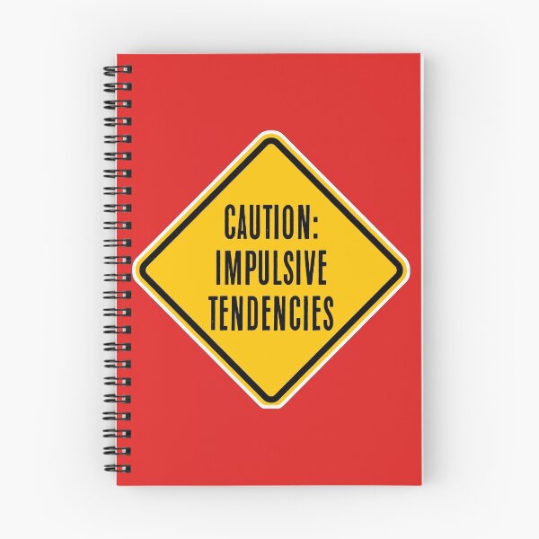 Item preview, Caution, Impulsive Tendencies designed and sold by PromoteProgress.