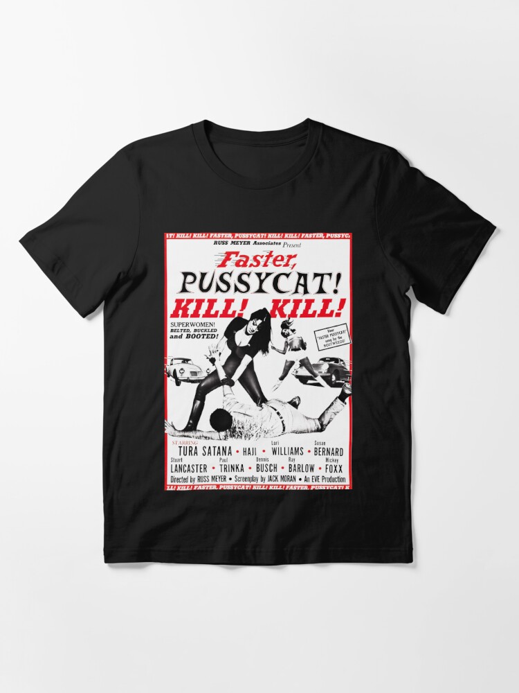 Faster Pussycat Kill Kill T Shirt By Lefthandcraft Redbubble 4718