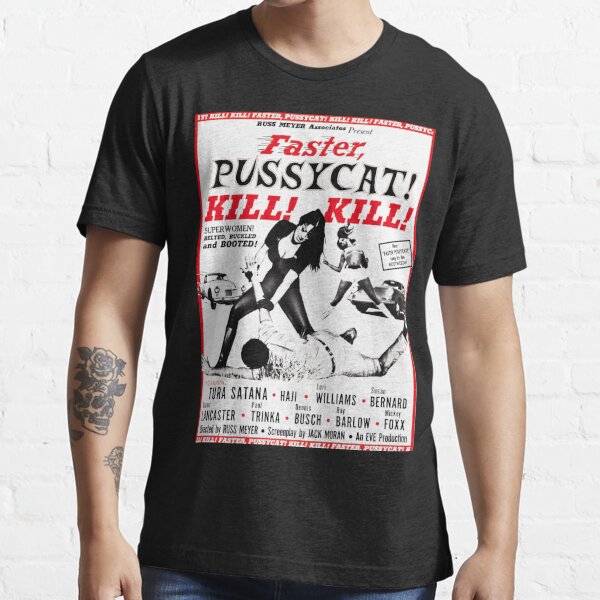 Faster Pussycat Kill Kill T Shirt For Sale By Lefthandcraft Redbubble Retro T Shirts 