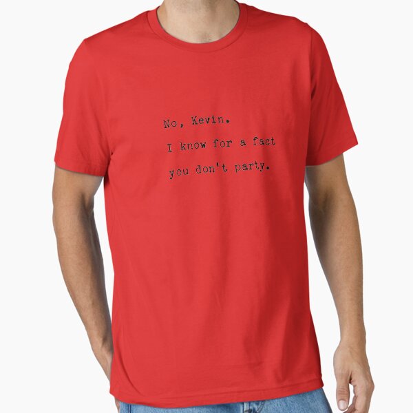 Item preview, No Kevin, I know for a FACT you don’t party designed and sold by laurenk15.