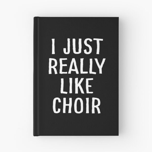 Item preview, I Just Really Like Choir designed and sold by teesaurus.