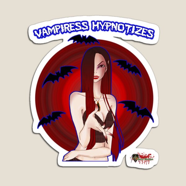Vampiress Hypnotizes You Magnet