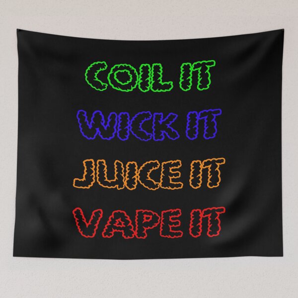 Item preview, COIL IT - WICK IT - JUICE IT - VAPE IT - VAPORIZER designed and sold by ExplosiveA.