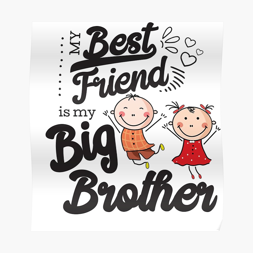 My Best Friend Is My Big Brother