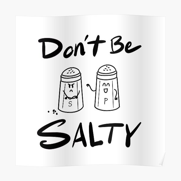 Don't Be Salty Poster