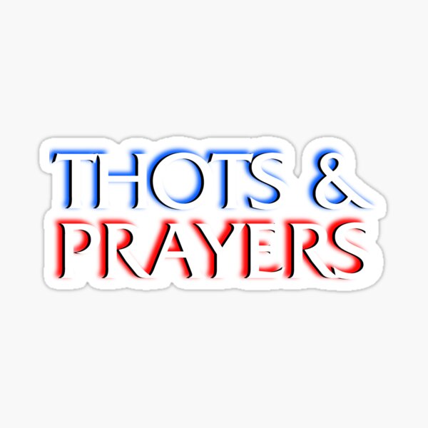 Thots and Prayers - Special Victims Edition Sticker