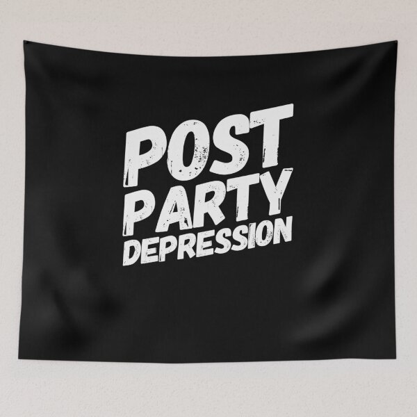 Item preview, Post Party Depression Love Parties Funny Humor Day After Parties designed and sold by Cameronfulton.