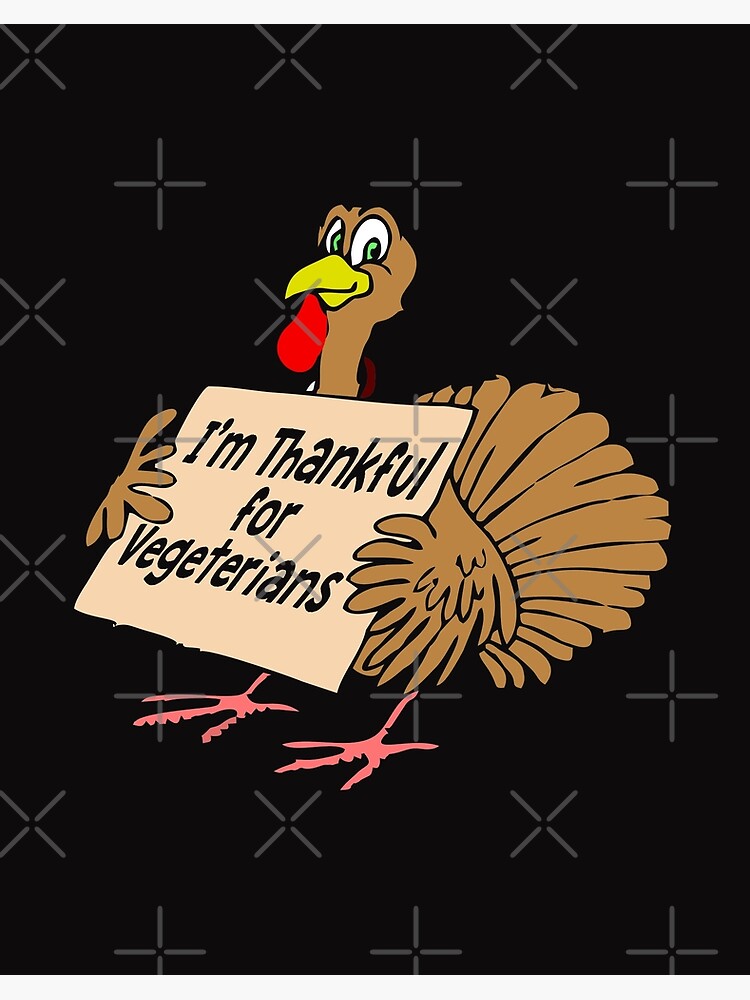 I'm Thankful for Vegetarians Happy Turkey Vegan Thanksgiving Dinner Cute  Gift Art Board Print