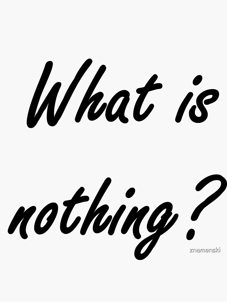 What is nothing? #What #Whatis #nothing #Whatisnothing Nothingness sign concept text by znamenski