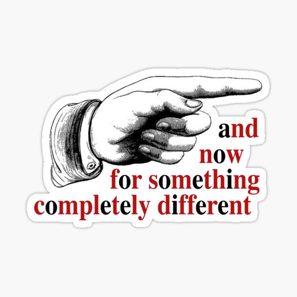 Something Completely Different Sticker