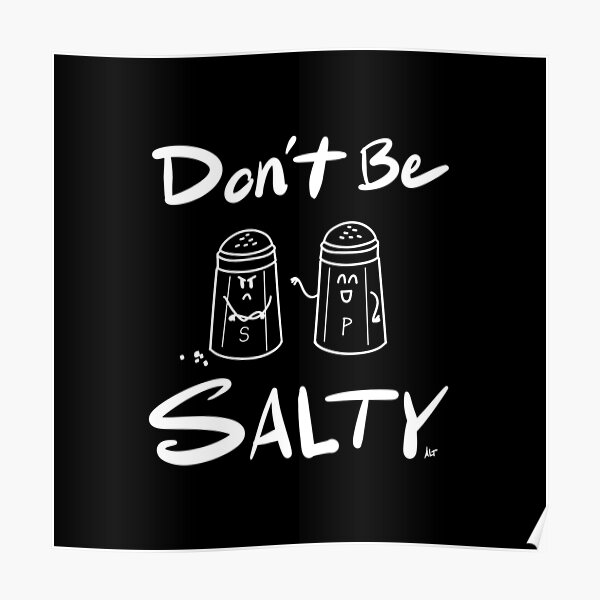 Don't Be Salty Poster