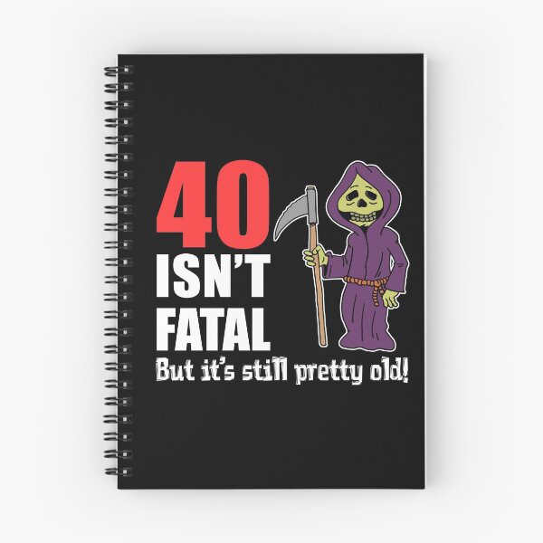 Item preview, 40 Isn't Fatal But It's Still Pretty Old Grim Reaper Cartoon designed and sold by jaycartoonist.