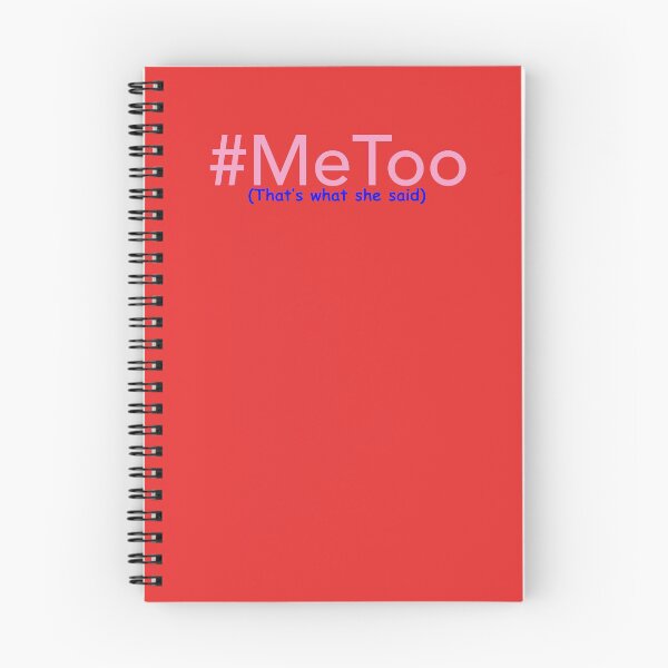 Item preview, #MeToo (That's What She Said) designed and sold by LoneSheepdog.