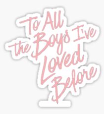 An alle Jungs, die ich vorher geliebt habe Sticker