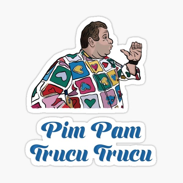 Pim Pam Trucu Trucu, Chicote" Sticker by mavydesigns |