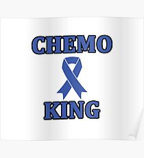 Chemo King cancer survivor Poster