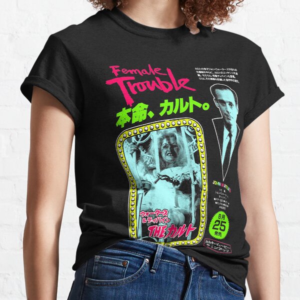 FEMALE TROUBLE John Waters Classic T-Shirt