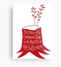 Strong Communities Are the Roots of Resilience Metal Print