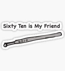 Sixty Ten Is My Friend Sticker