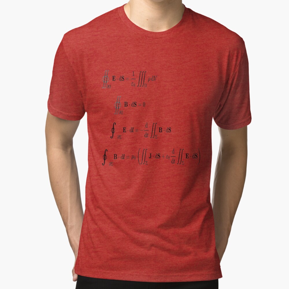 Maxwell's equations, #Maxwells, #equations, #MaxwellsEquations, Maxwell, equation, MaxwellEquations, #Physics, Electricity, Electrodynamics, Electromagnetism Tri-blend T-Shirt