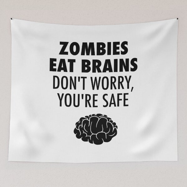 Item preview, Zombies Eat Brains Don't Worry You're Safe designed and sold by lukassfr.