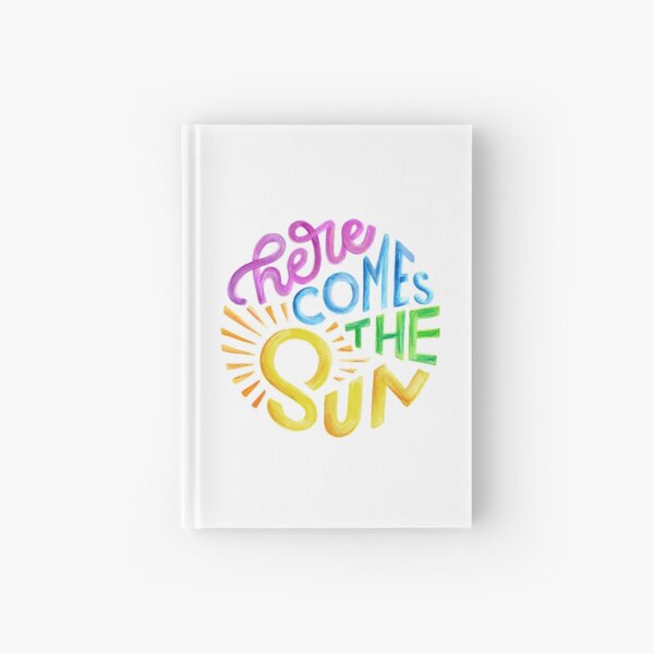 Here Comes The Sun Hardcover Journal