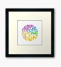 Here Comes The Sun Framed Print